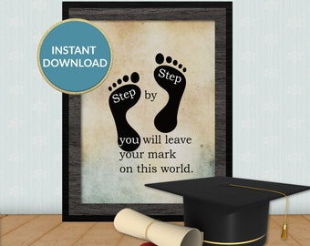 Graduation Printable; Grad Student Gift, Footprint Classroom Art, Party Decor, Inspirational Print