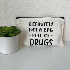 Make Up Bag, Cosmetic Bag, Funny Sayings