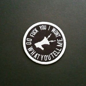 "Fuck you I will not do what you zart Aufnäher." Rage inspirierter Aufnäher zum Aufbügeln