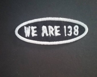 We are 138 patch. Name tag style. Embroidered patch. Misfits inspired patch.