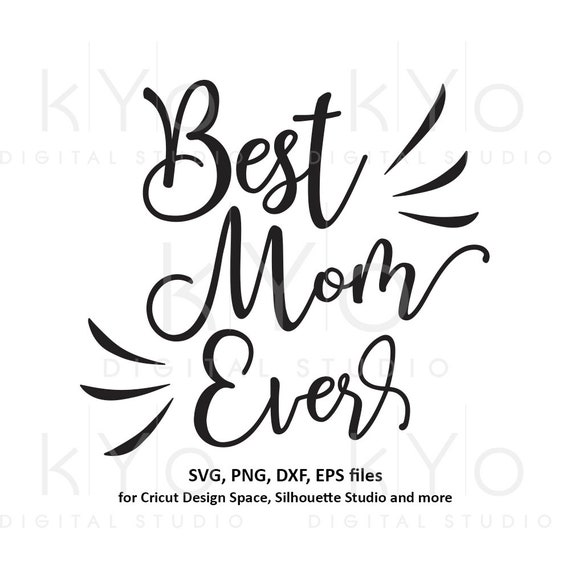 Best Mom Ever Hand Lettered Svg Mom Quote Svg Mom Shirt Svg Etsy