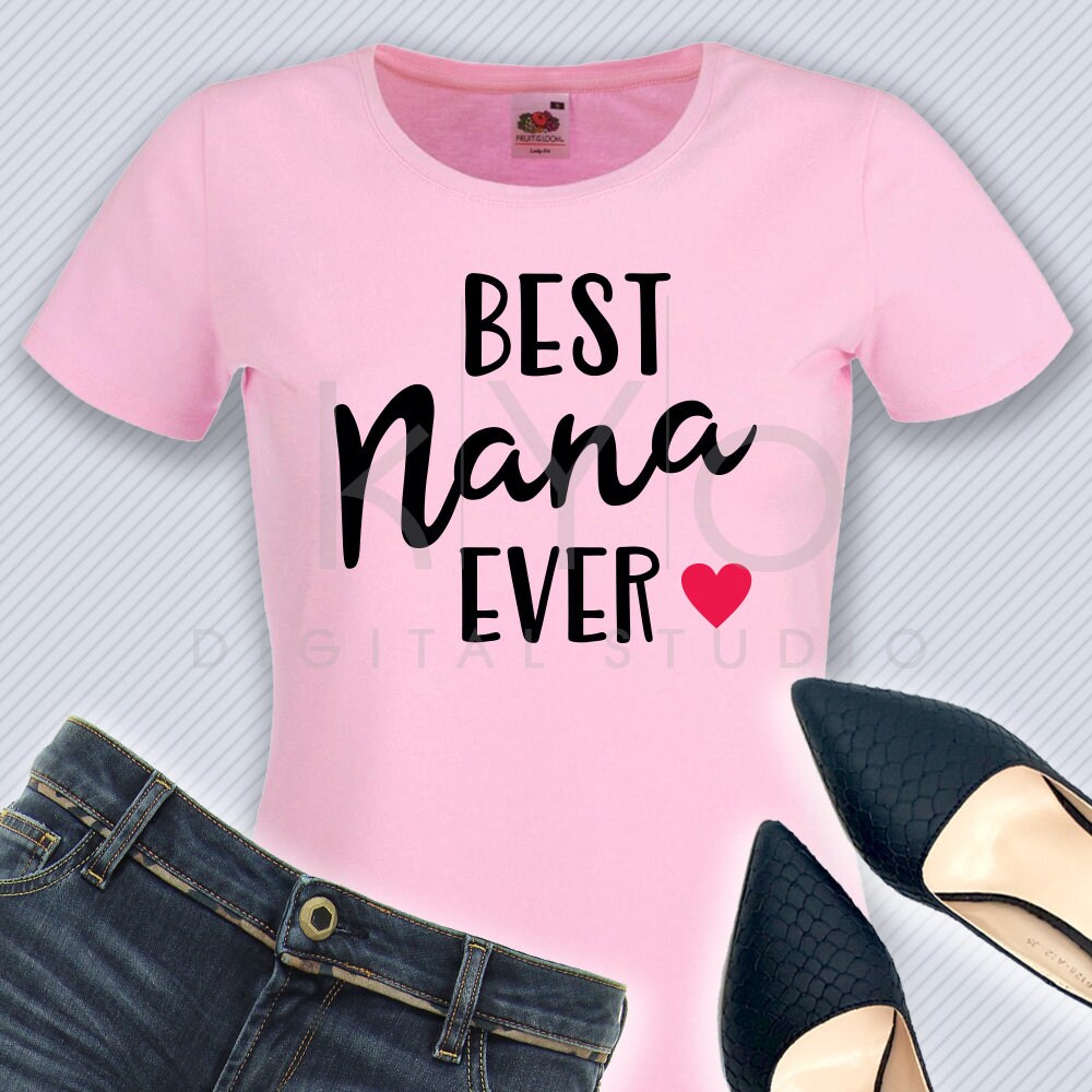 Download Best Nana Ever SVG Nana SVG Nana shirt design svg Love svg ...