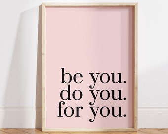 Be You Do You For You Poster by Wallency | Pink Quote Poster | Boss Girl Room Wall Art | Self Care Office Decor | Unframed Poster
