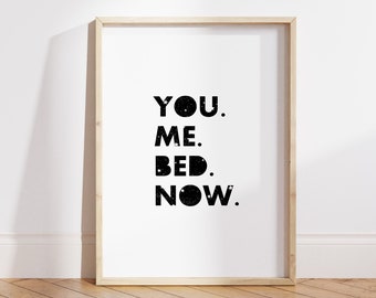 You Me Bed Now Poster Art Print by Wallency | Nordic Bedroom Poster | Above Bed Wall Art | Hanging Wall Decor | Unframed Poster