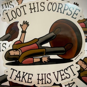 Loot His Corpse, Take His Vest - Critical Role (Matt Mercer) - Sticker