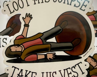 Loot His Corpse, Take His Vest - Critical Role (Matt Mercer) - Sticker