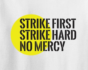 Strike First, Strike Hard, No Mercy Tee - inspired by The Karate Kid, Cobra Kai