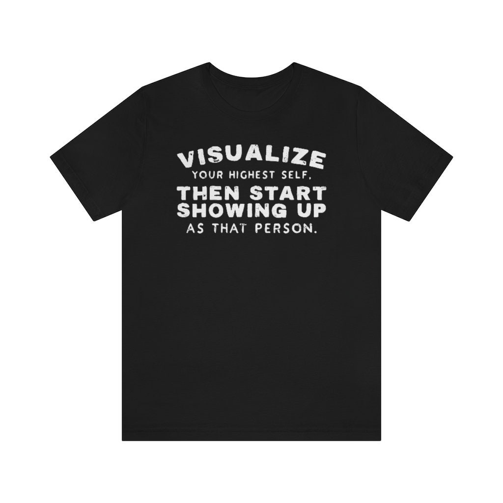 【IFYOUWANT】HIGHEST SELF T-shirt Visualize Your Highest Self, Unisex Shirts, Self Love