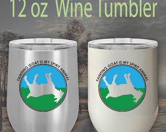 Fainting goat spirit animal 12oz Wine Tumbler / Wine Time / Gifts for her/ Gifts for him / Stainless Steel / GOAT