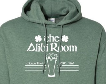 The Alibi Room Chicago, Illinois Shameless Unisex Hooded Sweatshirt / Sunday Drinking Hoodie / Irish Bar Hoodie / TV Show / Gallagher