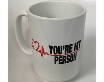 You're My Person Mug/ Grey Yang Karev Stevens O'Malley Coffee Mug/ Thursdays We Watch Grey's Mug/ A Beautiful Day To Save Lives anatomy