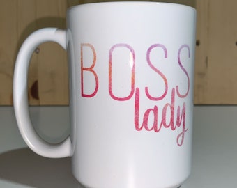 Boss Lady 15oz Coffee Mug / Boss Lady Boss Mama Boss Babe Drinkware / Coffee / Coffee time / Gifts for Her Gifts for Mom / Working Girls