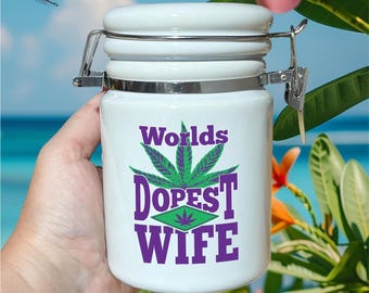 World's Dopest Wife Ceramic 14oz Weed Stash Jar / Mary Jane / Ganja Jar / Snoop / That's Dope / World's Best Wife / 420 / With free sticker