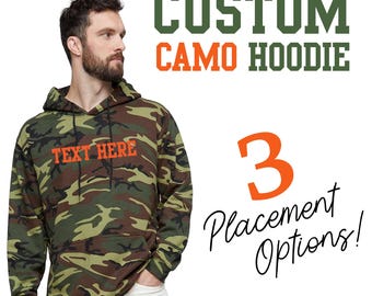 Custom Personalized CAMO Hoodie / Hunting Season Customizable Camouflage Hoodie Hunting Hoodie / Gifts for Him / Green Camo / Unisex