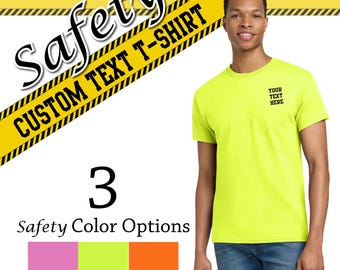 Safety Customizable Left Chest T Shirt / Construction Safety / Be seen be safe / Bright Neon Colors / Green, Pink, Orange / Safety awareness
