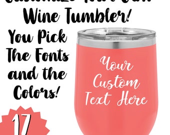 Personalized Your Text 12oz. Vacuum Insulated Stemless Wine Tumbler / Custom Text Monogram Wine Tumbler Mommy's Sippy Cup Aunt Life Tumbler