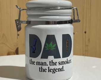 DAD the man. the smoker. the legend. Ceramic 14oz White Sublimation Weed Stash Jar Mary Jane Ganja Jar Snoop That's Dope / with free sticker