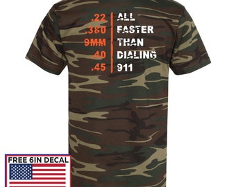 Faster Than Dialing 911 T-Shirt / .22 .360 9MM .40 .45 Guns Shirt / Camouflage Gun Shirt / Country Tshirt / Camo Hunting Gun T-Shirt