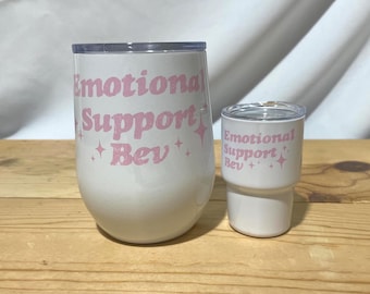 Emotional Support Tumbler and Shot Glass / 12 oz wine tumbler / 3oz shot glass / Funny / Set or individual / Drinking
