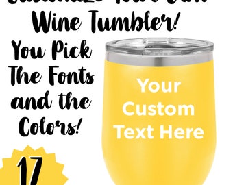 Personalized Your Text 12oz. Vacuum Insulated Stemless Wine Glass / Custom Text Monogram Wine Glass / Mommy's Sippy Cup / Aunt Life Tumbler