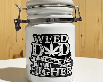Weed Dad Like A Regular Dad Only Way Higher Ceramic 14oz Sublimated Weed Stash Jar, Father's Day, Gift for Him, 420 / With free sticker
