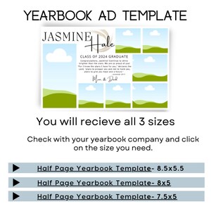 May include: A digital template for a yearbook ad featuring a green and blue landscape with clouds. The text reads "JASMINE Hale CLASS OF 2024 GRADUATE Congratulations, awesome continue to shine brighter than the stars. We are so proud of you. For I know the plans I have for you, declares the Lord, plans to prosper you and not to harm you, plans to give you a hope and a future."  The ad is available in three sizes: 8.5x5.5 inches, 8x5 inches, and 7.5x5 inches.