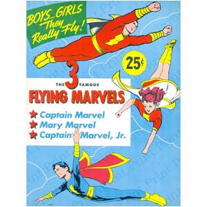 May include: A vintage comic book cover for "The Famous Flying Marvels", depicting three superheroes in flight. The cover includes the text "Boys...Girls They Really Fly!" and the price "25¢". The characters are Captain Marvel, Mary Marvel, and Captain Marvel, Jr.