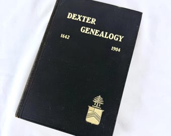 Ancien livre de généalogie Dexter 1ère édition 1904 à couverture rigide
