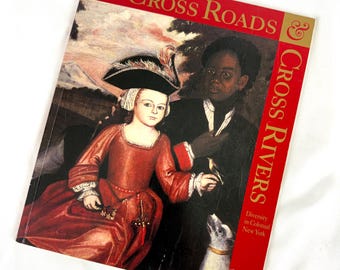 Cross Roads and Cross Rivers Diversity in Colonial NY 2000 Livre de poche Catalogue de l'exposition
