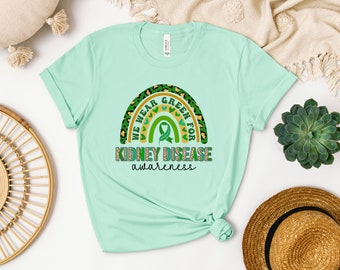 Kidney Disease Awareness Shirt: We Wear Green, Dialysis Support