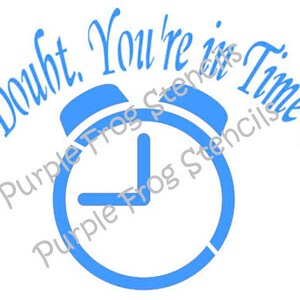 Time Out STENCIL (Reusable) Different Sizes Reg and Commercial Grade Thickness