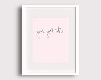 You Got This Print | Affirmation Art | Daily Mantra Print