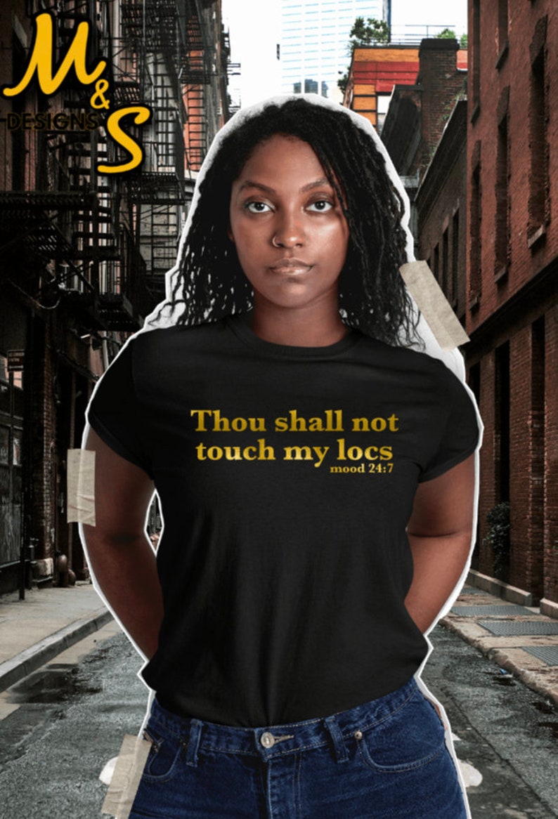 Thou Shall Not Touch My Locs T-shirt Black Pride Black Hair - Etsy