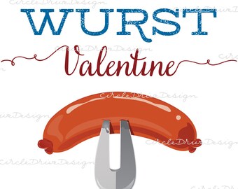 Funny Best Wurst Valentines Printable PDF