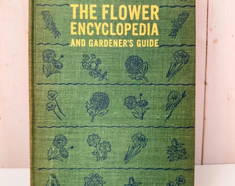 Vintage 1943 Flower Encyclopedia and Gardener’s Guide | Albert E Wilkinson Hardcover Botanical Garden Book