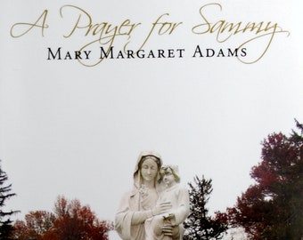 A Prayer for Sammy - Original grief counseling book on the loss of a baby from a mother's perspective, FREE SHIPPING US