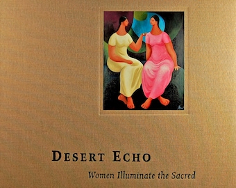 Illustrated Book of Poetry, Desert Echo Women Illuminate the Sacred.