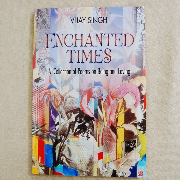 Enchanted Times - Original Poetry Book by Vijay Singh