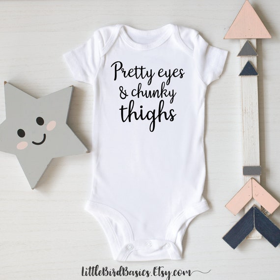 pretty eyes and chunky thighs onesie