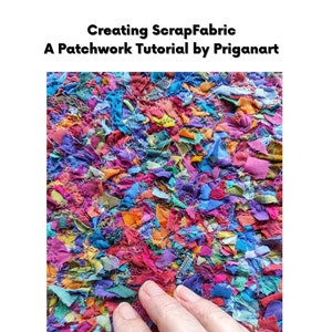 Creating ScrapFabric, Patchwork Tutorial, PDF Tutorial, Instant Download