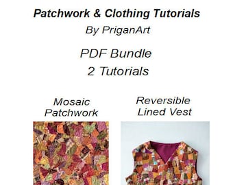 パッチワークと衣服の PDF チュートリアルバンドル: リバーシブルベスト、モザイク技法 (即時ダウンロード)