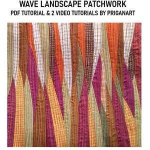 Wave Landscape Patchwork Tutorial, PDF and 2 VIDEO Tutorials, Instant Download