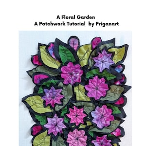 Könnte beinhalten: Eine Patchwork-Anleitung zum Erstellen eines floralen Gartendesigns. Das Bild zeigt eine Nahaufnahme einer Stoffapplikation mit rosa, lila und grünen Blumen und Blättern.