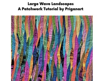 Large Wave Landscapes, Patchwork Tutorial, PDF Tutorial, Instant Download