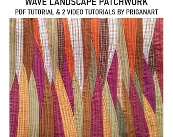May include: A patchwork textile featuring vertical wavy panels in shades of orange, brown, olive green, and magenta, with some sections displaying plaid patterns. The text reads WAVE LANDSCAPE PATCHWORK PDF TUTORIAL & 2 VIDEO TUTORIALS BY PRIGANART.