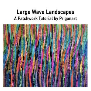 Large Wave Landscapes, Patchwork Tutorial, PDF Tutorial, Instant Download