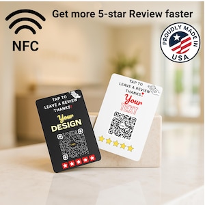 May include: Two NFC review cards, one black and one white, with QR codes and the text "Tap to Leave a Review Thanks". The black card says "Your Design" and has red stars. The white card says "Your Text" and has yellow stars. The cards are made in the USA.