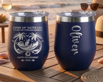 Wine Tumbler 12oz – Personalized Happy Retirement 2026, Custom Name “Not My Problem Anymore” Laser Engraved Stainless Steel Cup