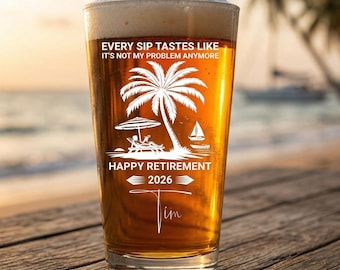 Retirement Pint Glass 16 oz, Personalized Retirement Gift, Laser Engraved Beer Glass, Funny Happy Retirement Gift for Him, Custom Name Glass