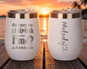 Personalized Mermaid Wine Tumbler, Custom Name Engraved Stainless Steel Cup, Funny 'Drink Like a Fish I'm a Mermaid' Gift for Beach Lover, B
